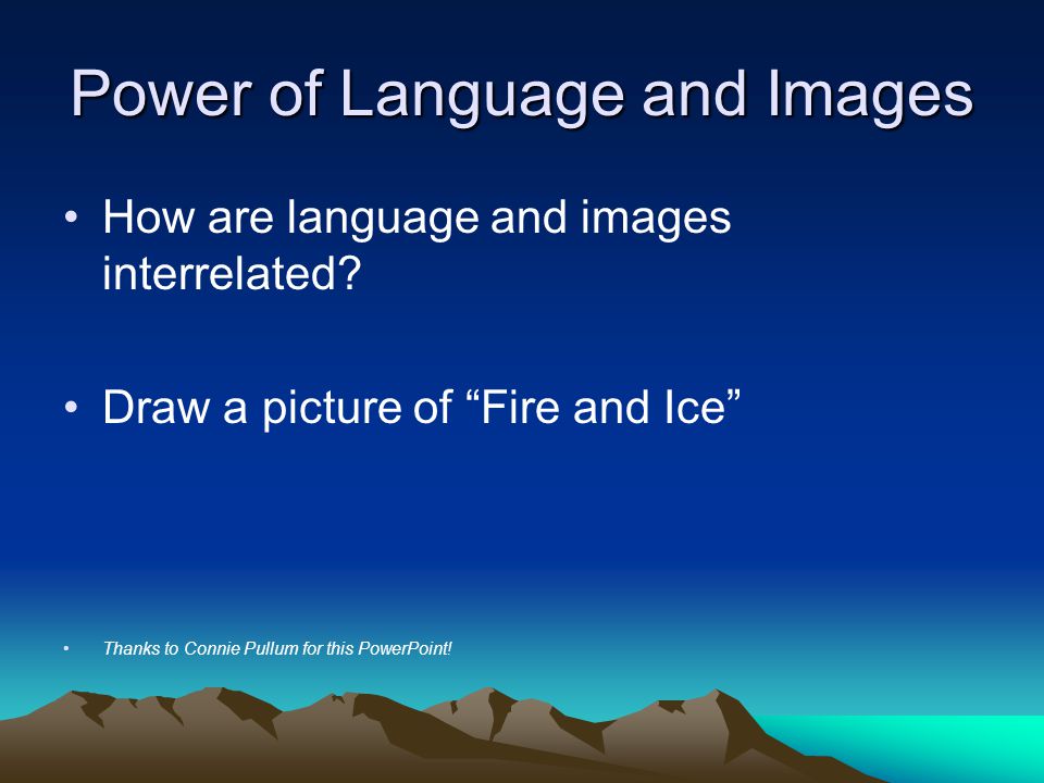 Power of Language and Images How are language and images interrelated.