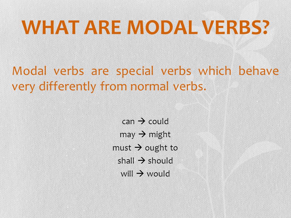 WHAT ARE MODAL VERBS.