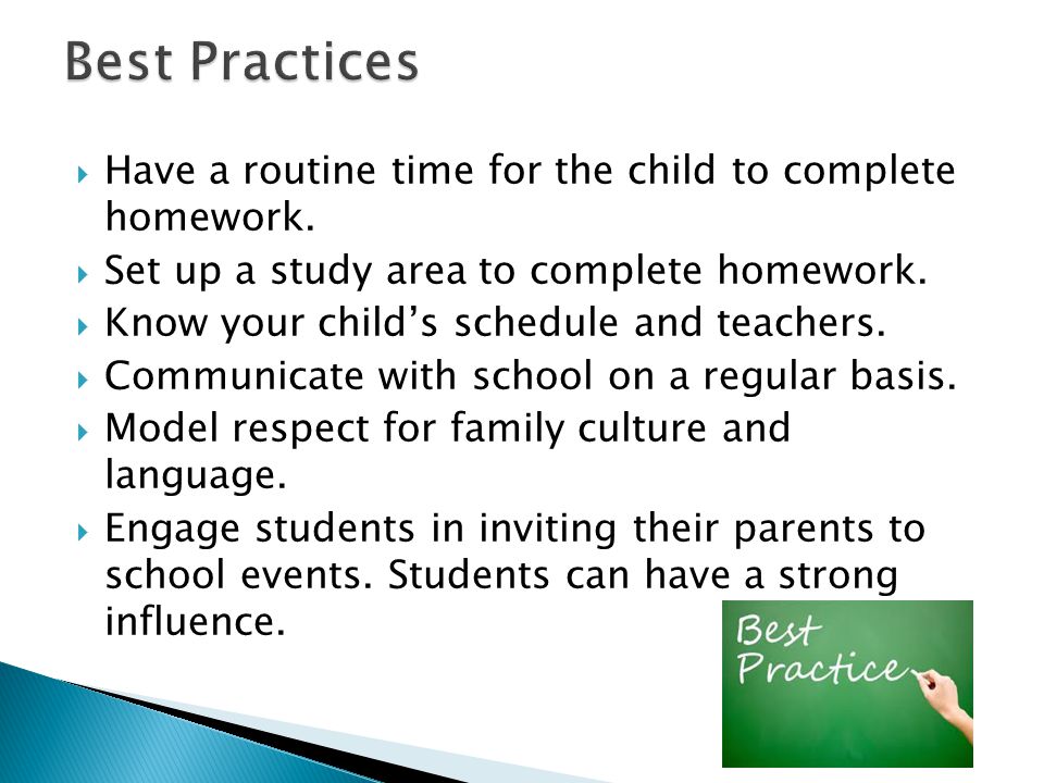  Have a routine time for the child to complete homework.