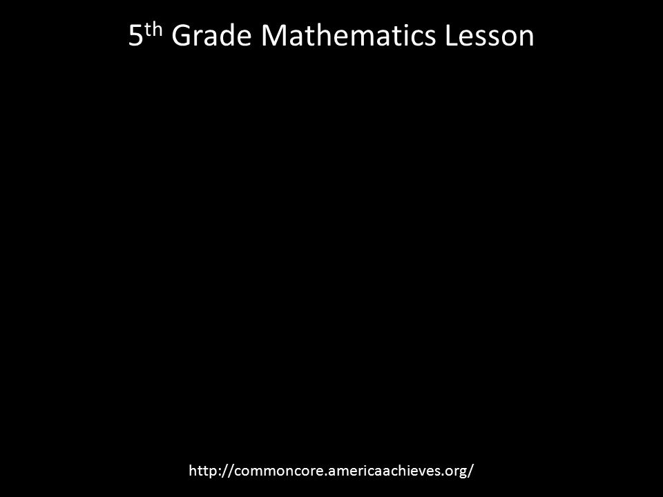 5 th Grade Mathematics Lesson