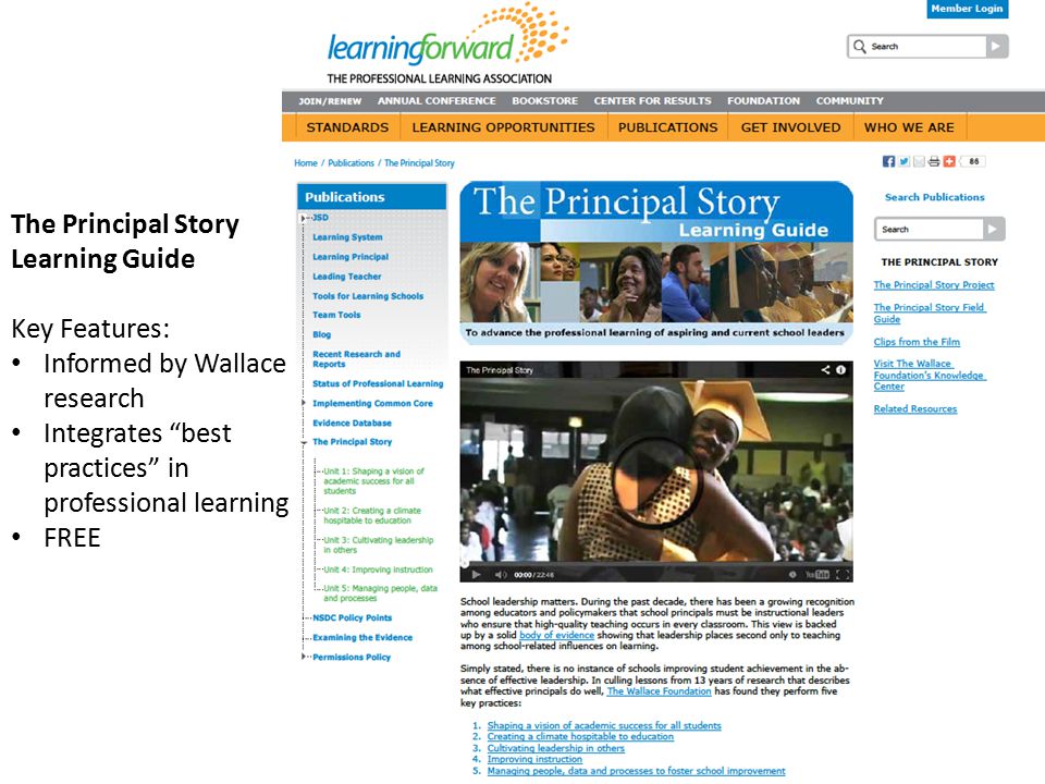 The Principal Story Learning Guide Key Features: Informed by Wallace research Integrates best practices in professional learning FREE
