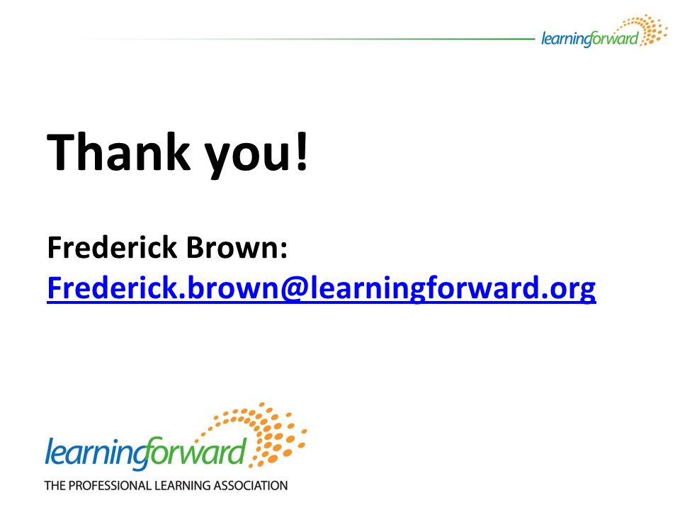 Thank you! Frederick Brown: