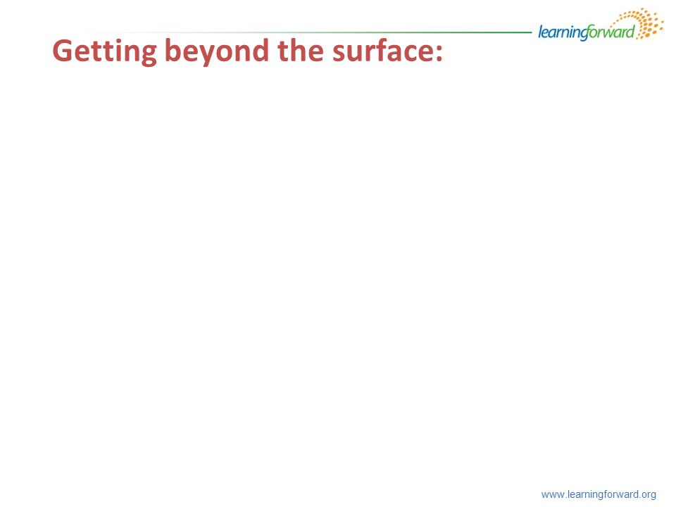 Getting beyond the surface: