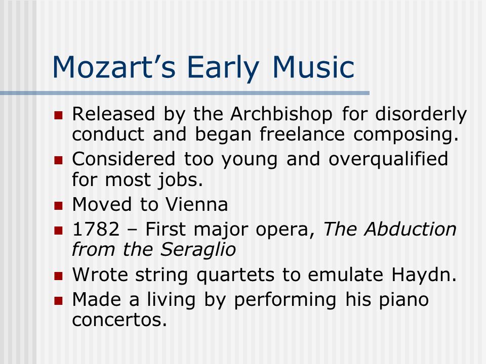 Mozart’s Family Mother died while he was very young.