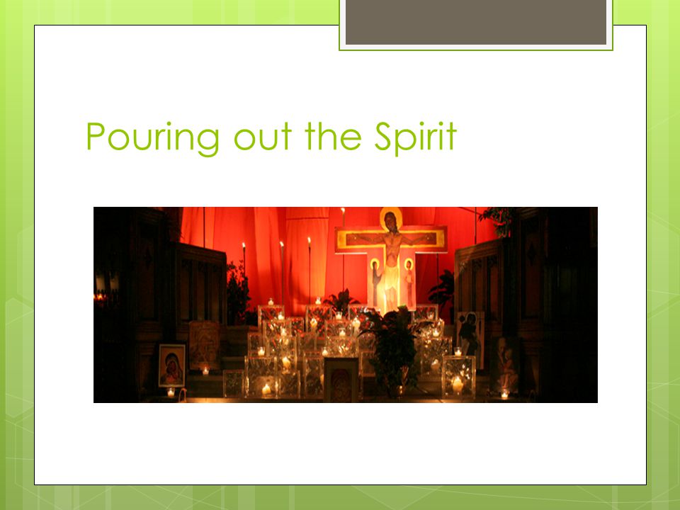 Pouring out the Spirit