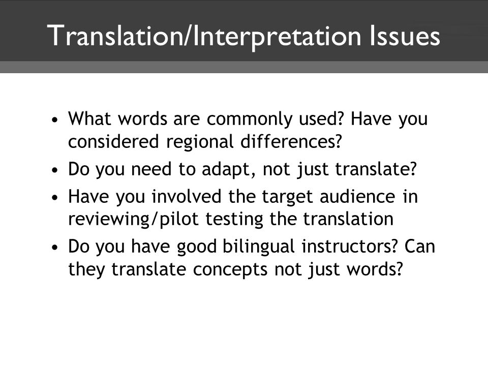 Translation/Interpretation Issues What words are commonly used.