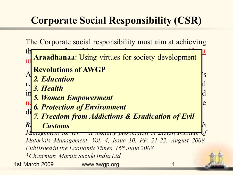 1st March 2009www.awgp.org11 The Corporate social responsibility must aim at achieving the targets for which companies were set up, without incurring cost and time overruns.