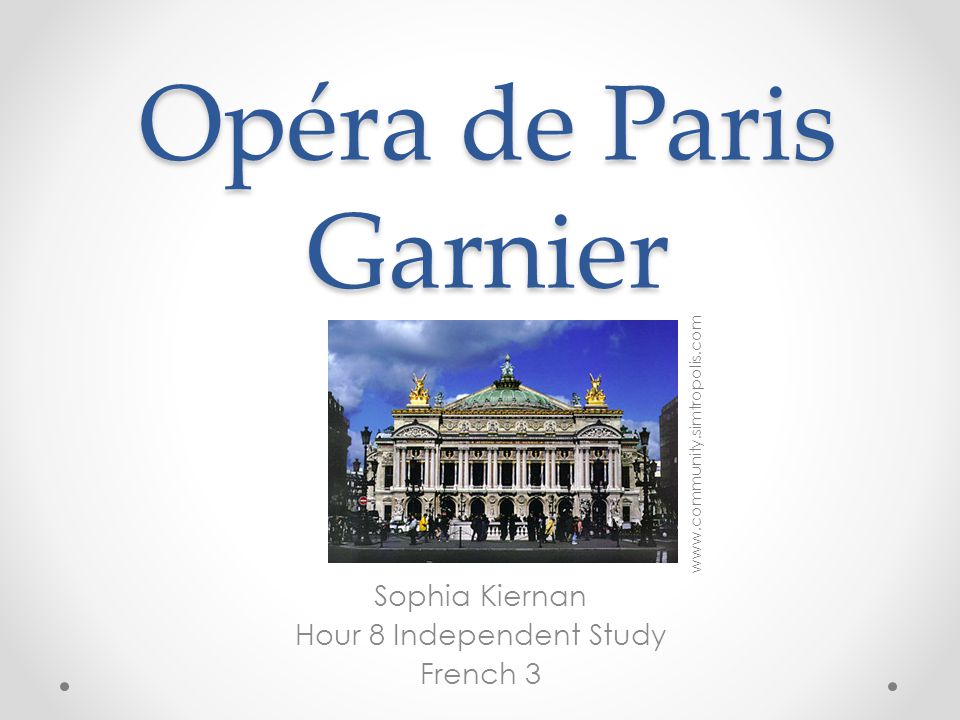 Opéra de Paris Garnier Sophia Kiernan Hour 8 Independent Study French 3