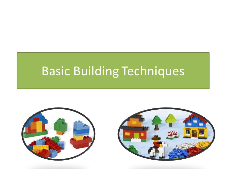 Basic Building Techniques