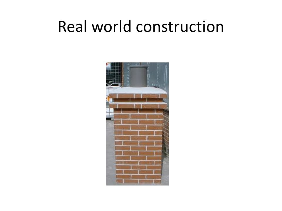 Real world construction