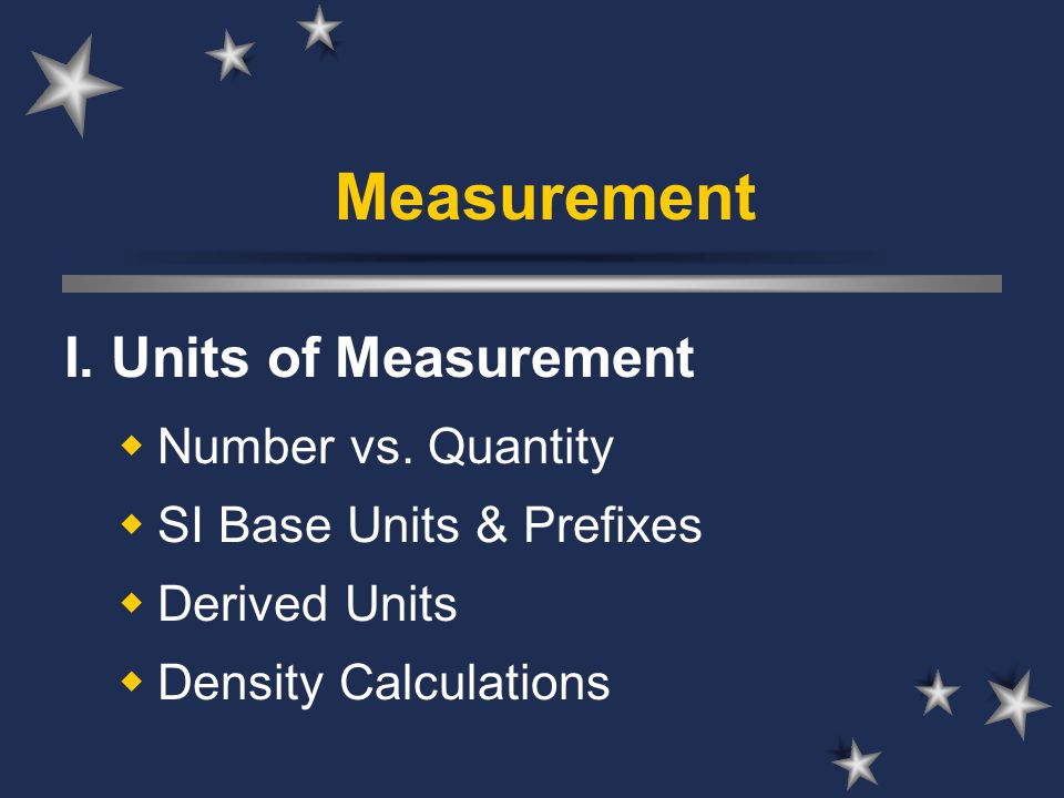 Measurement I. Units of Measurement  Number vs.