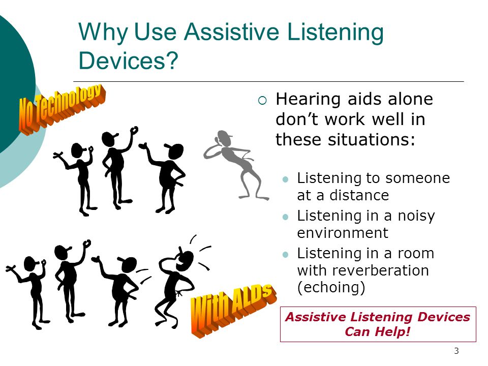 3 Why Use Assistive Listening Devices.