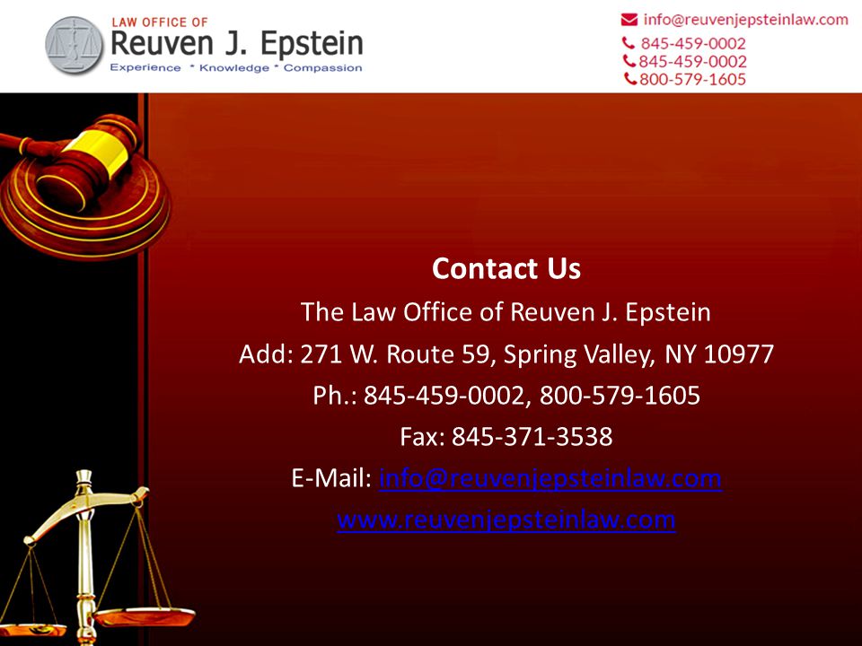 Contact Us The Law Office of Reuven J. Epstein Add: 271 W.