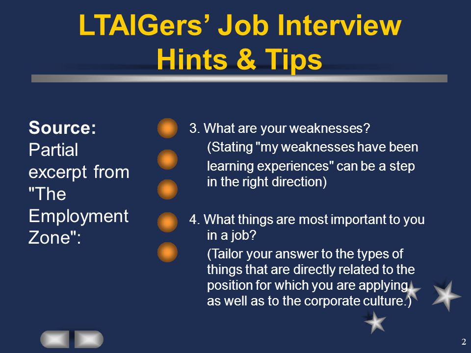 2 LTAIGers’ Job Interview Hints & Tips Source: Partial excerpt from The Employment Zone : 3.
