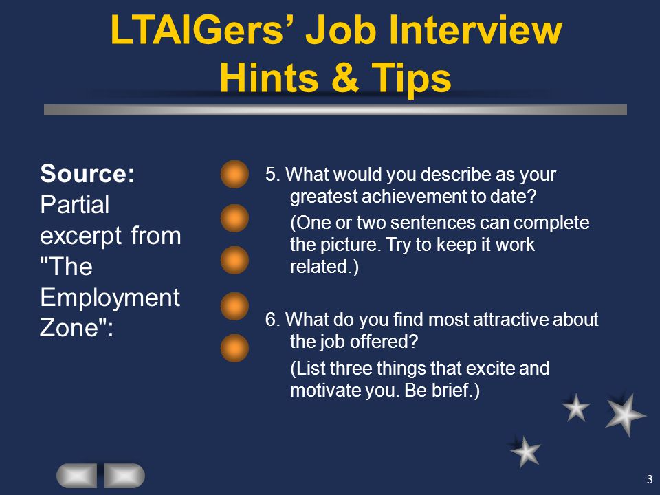 3 LTAIGers’ Job Interview Hints & Tips Source: Partial excerpt from The Employment Zone : 5.