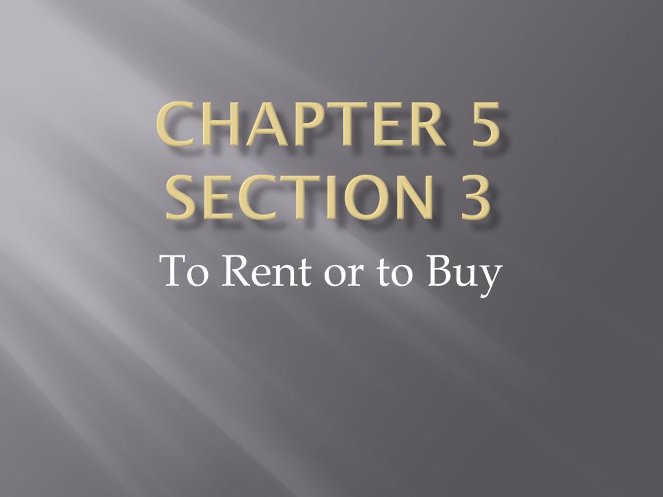 To Rent or to Buy