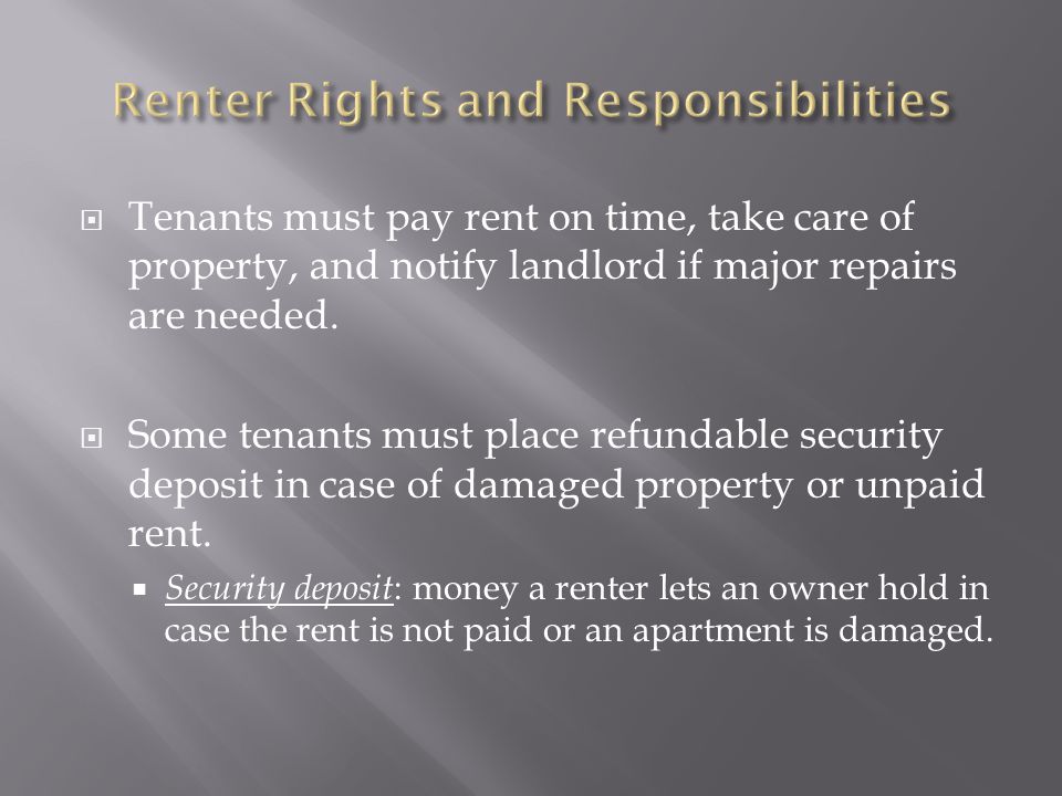  Tenants must pay rent on time, take care of property, and notify landlord if major repairs are needed.