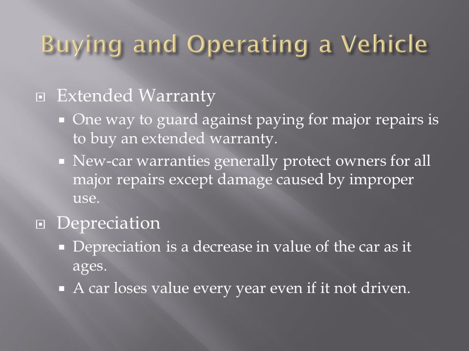 Extended Warranty  One way to guard against paying for major repairs is to buy an extended warranty.