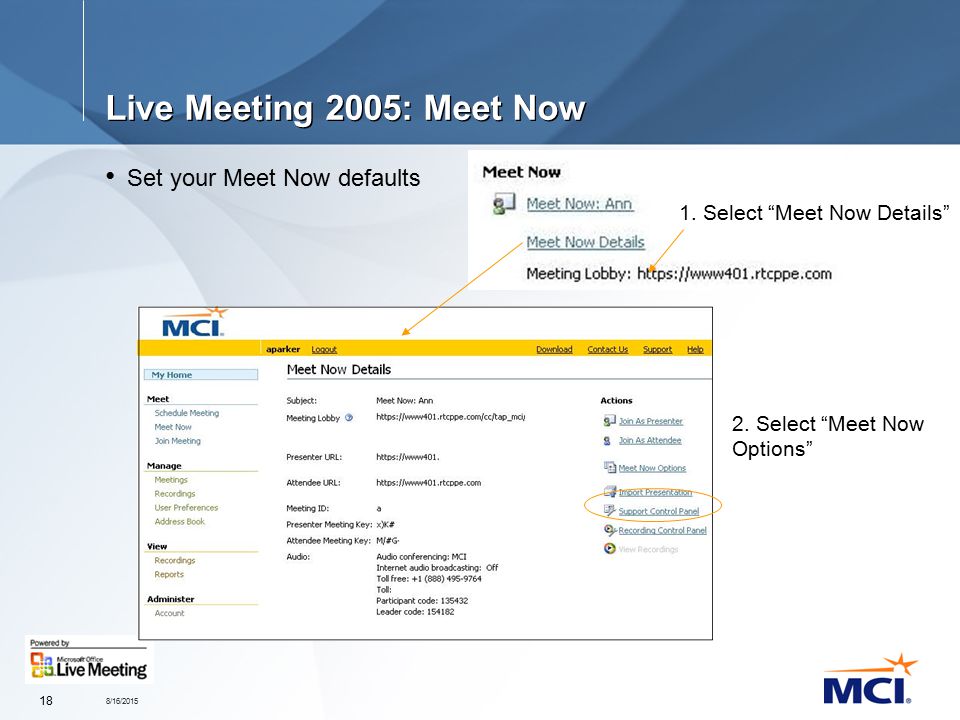 8/16/ Live Meeting 2005: Meet Now Set your Meet Now defaults 1.