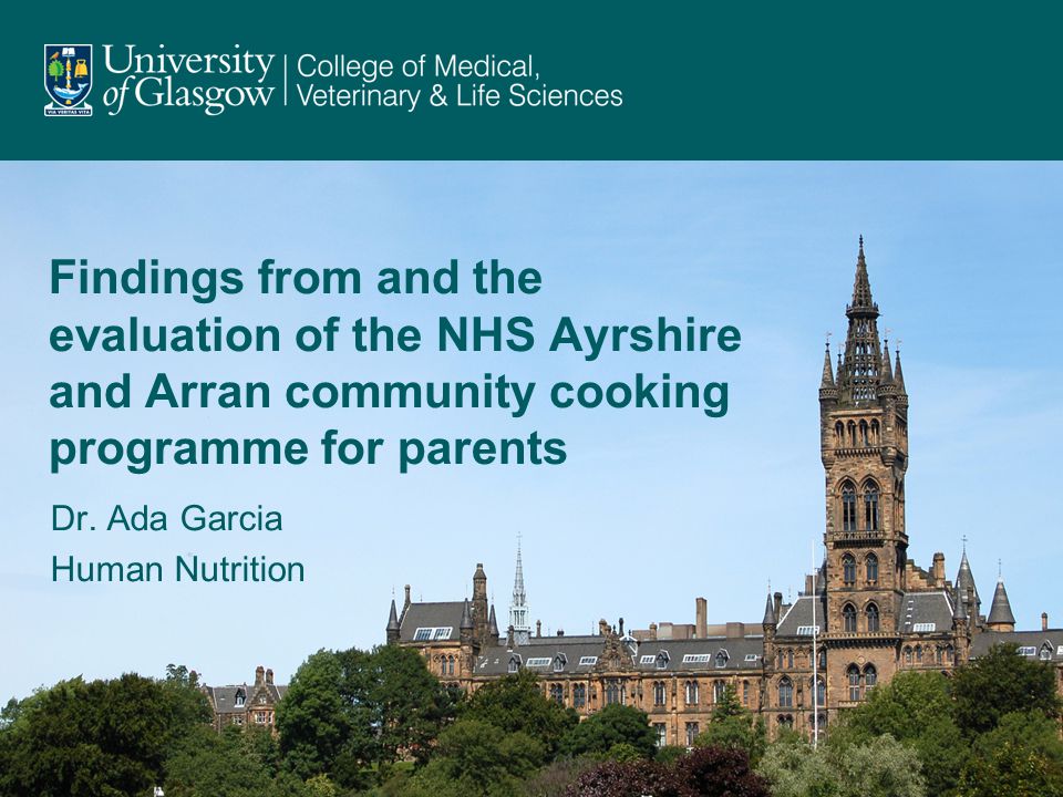 Findings from and the evaluation of the NHS Ayrshire and Arran community cooking programme for parents Dr.