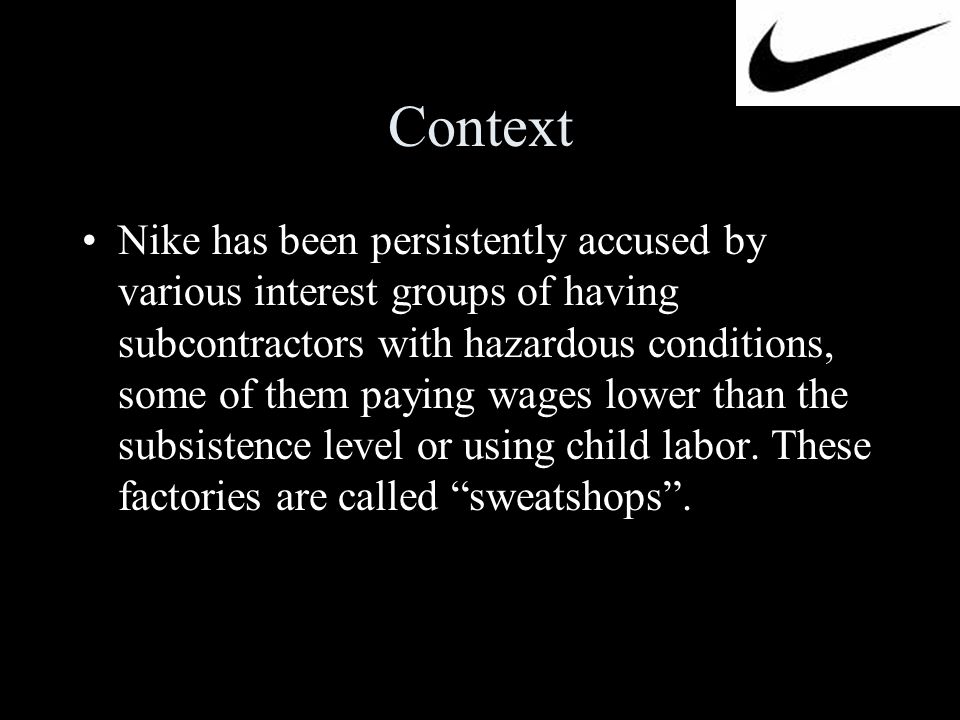 Nike: The Sweashop Debate International Business: Context and Strategy 2009  Carolina Camargo Hitesh Arjun Patrick Jermann. - ppt download