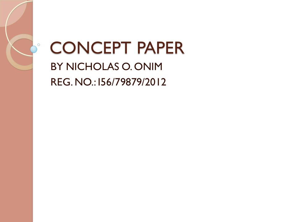 CONCEPT PAPER BY NICHOLAS O. ONIM REG. NO.: I56/79879/2012
