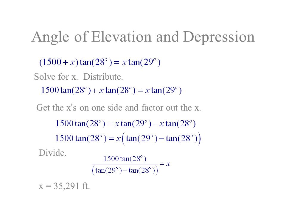 Angle of Elevation and Depression Solve for x. Distribute.