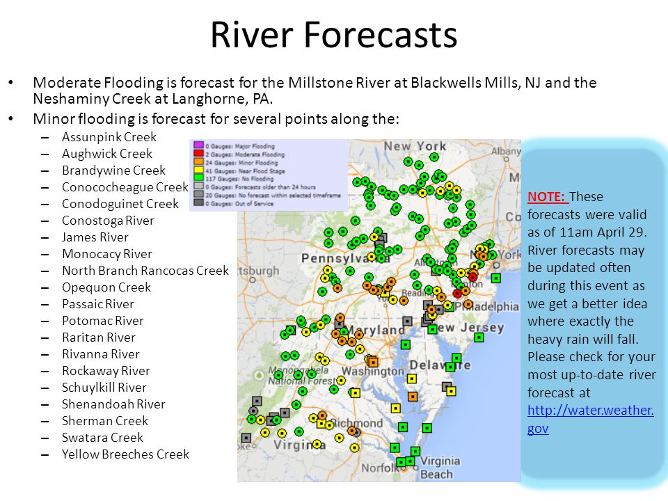 River Forecasts Moderate Flooding is forecast for the Millstone River at Blackwells Mills, NJ and the Neshaminy Creek at Langhorne, PA.