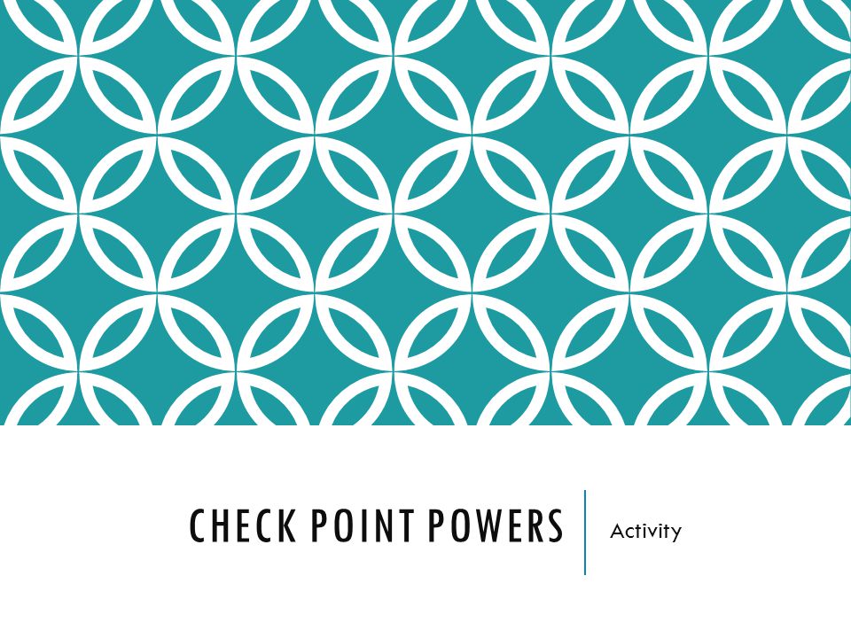 CHECK POINT POWERS Activity