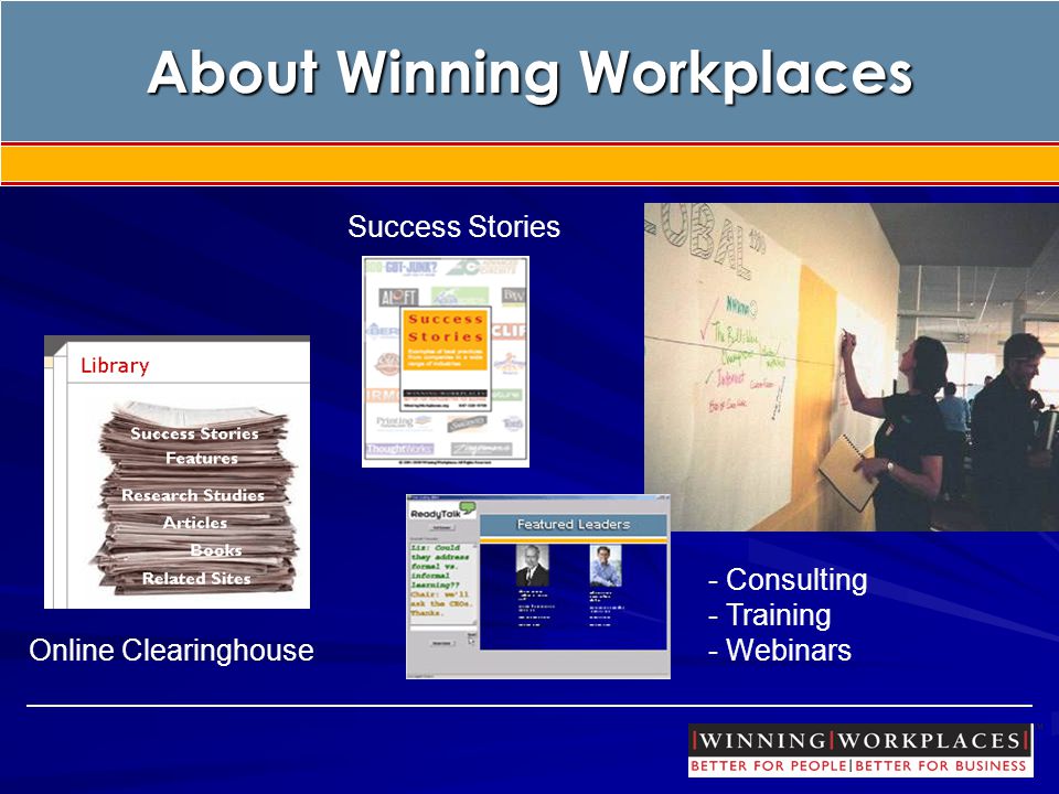 - Consulting - Training - Webinars Online Clearinghouse About Winning Workplaces Success Stories