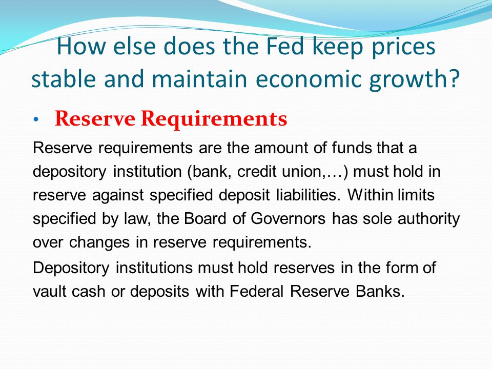 How else does the Fed keep prices stable and maintain economic growth.