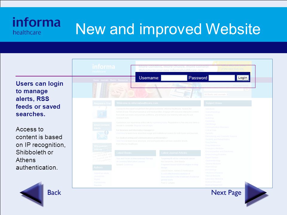 New and improved Website Users can login to manage alerts, RSS feeds or saved searches.