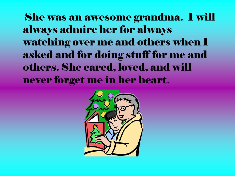 She was an awesome grandma.