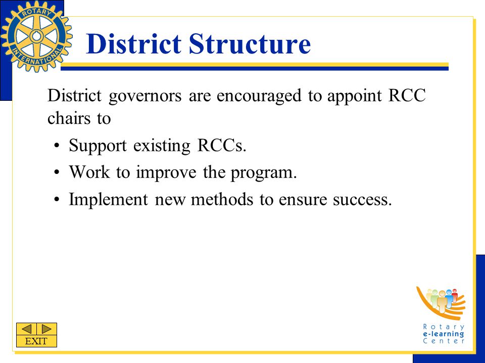 District Structure District governors are encouraged to appoint RCC chairs to Support existing RCCs.