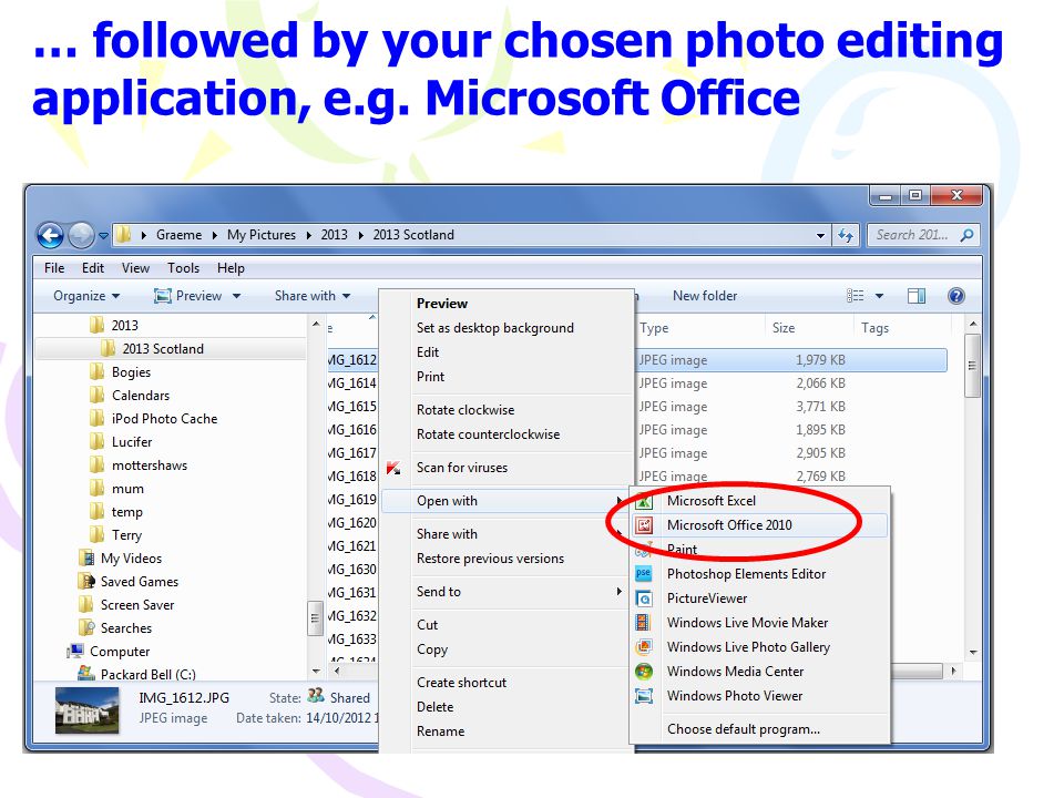 … followed by your chosen photo editing application, e.g. Microsoft Office