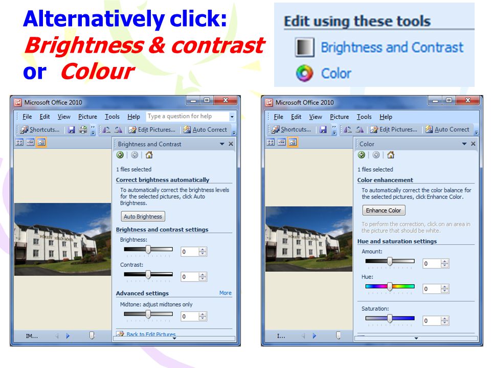 Alternatively click: Brightness & contrast or Colour