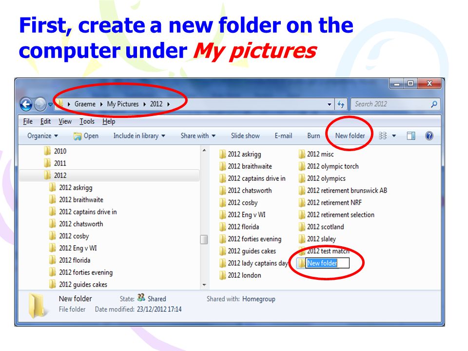 First, create a new folder on the computer under My pictures