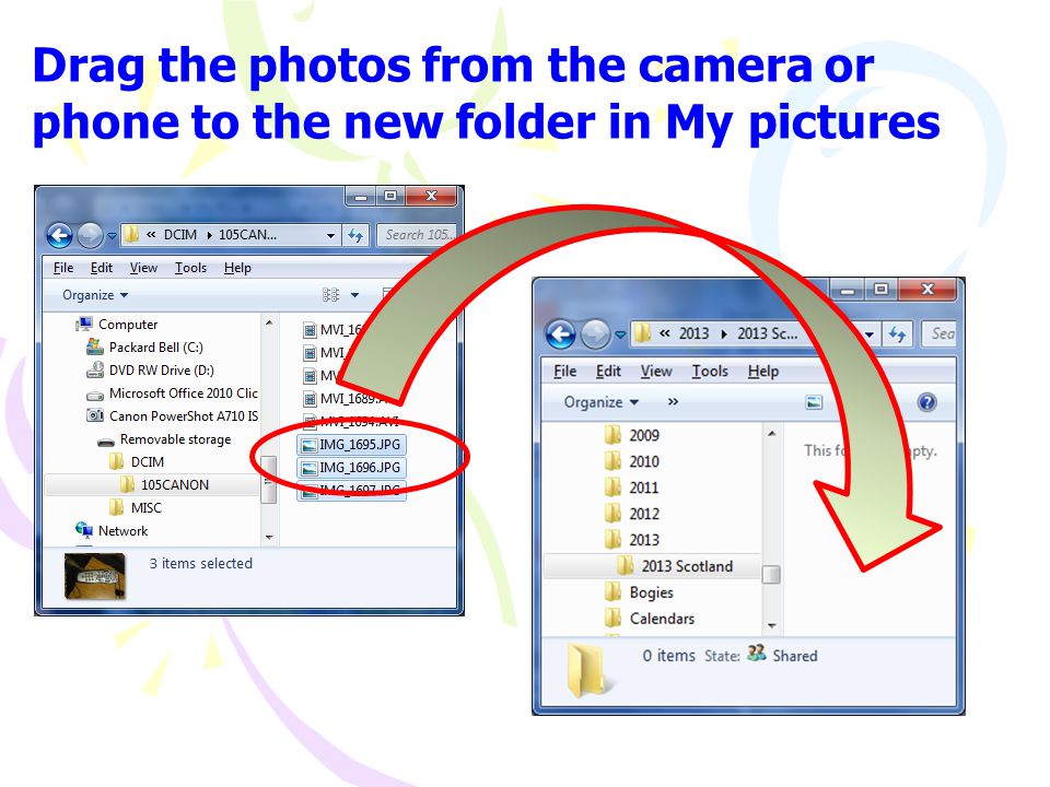 Drag the photos from the camera or phone to the new folder in My pictures