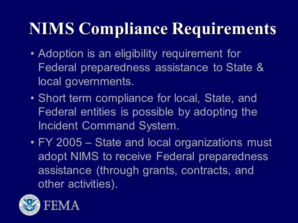 Adoption is an eligibility requirement for Federal preparedness assistance to State & local governments.
