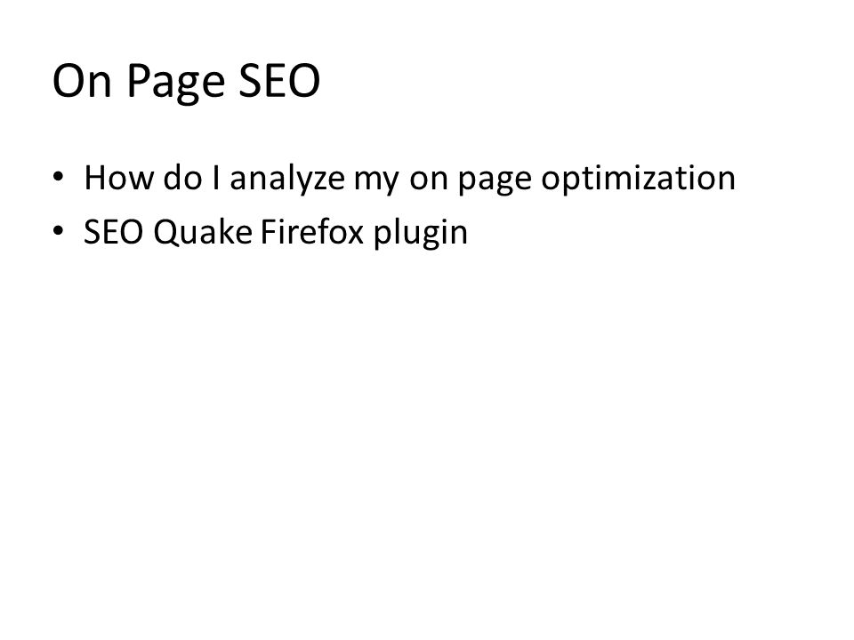 On Page SEO How do I analyze my on page optimization SEO Quake Firefox plugin