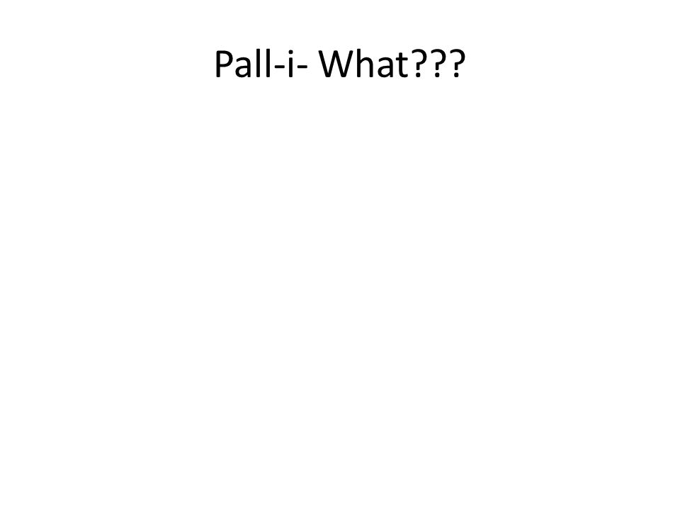 Pall-i- What