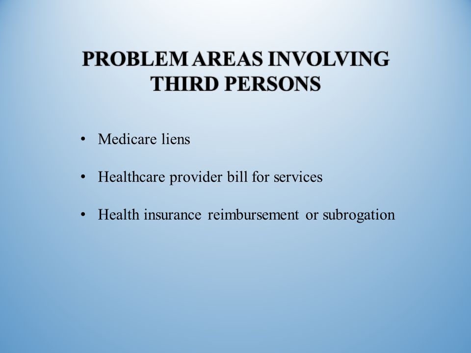Medicare liens Healthcare provider bill for services Health insurance reimbursement or subrogation