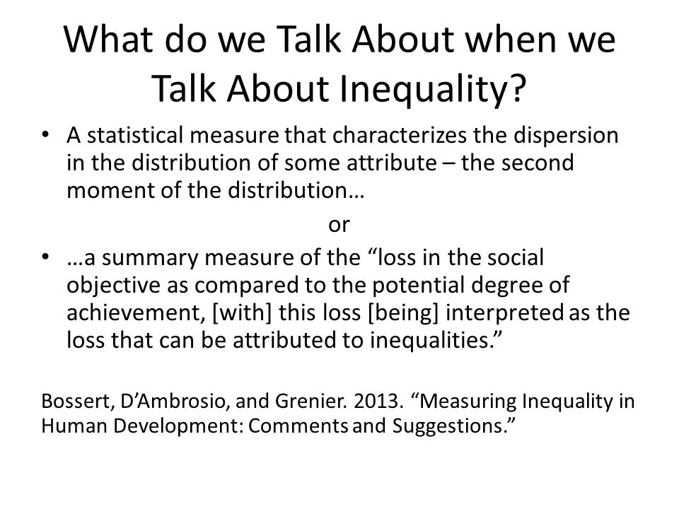 What do we Talk About when we Talk About Inequality.