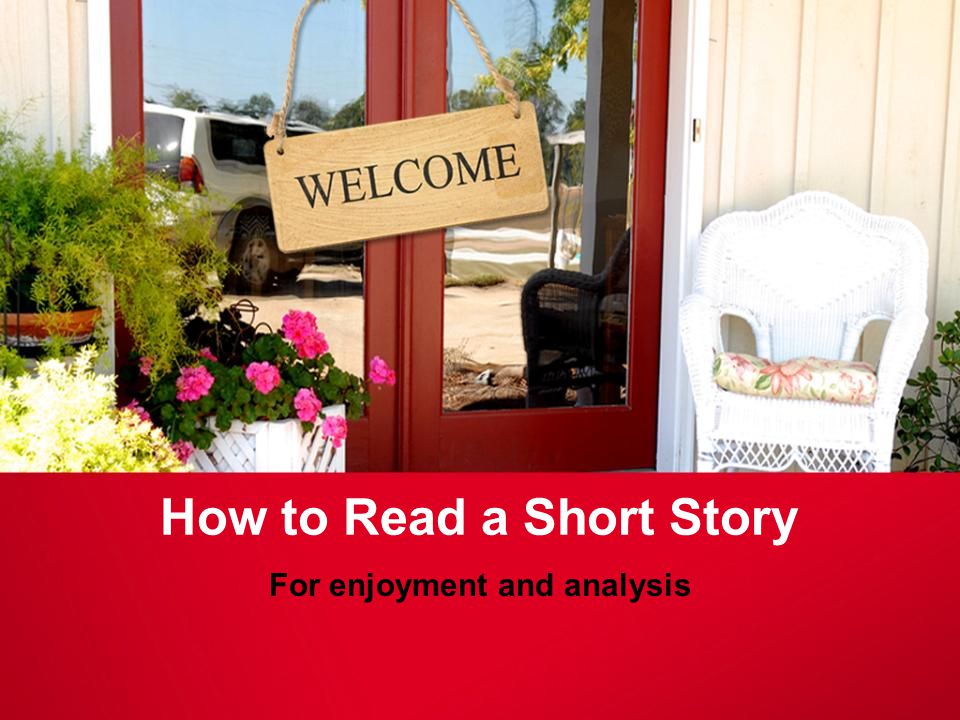 How to Read a Short Story For enjoyment and analysis