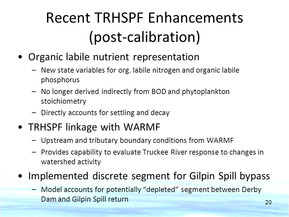 Recent TRHSPF Enhancements (post-calibration) Organic labile nutrient representation –New state variables for org.