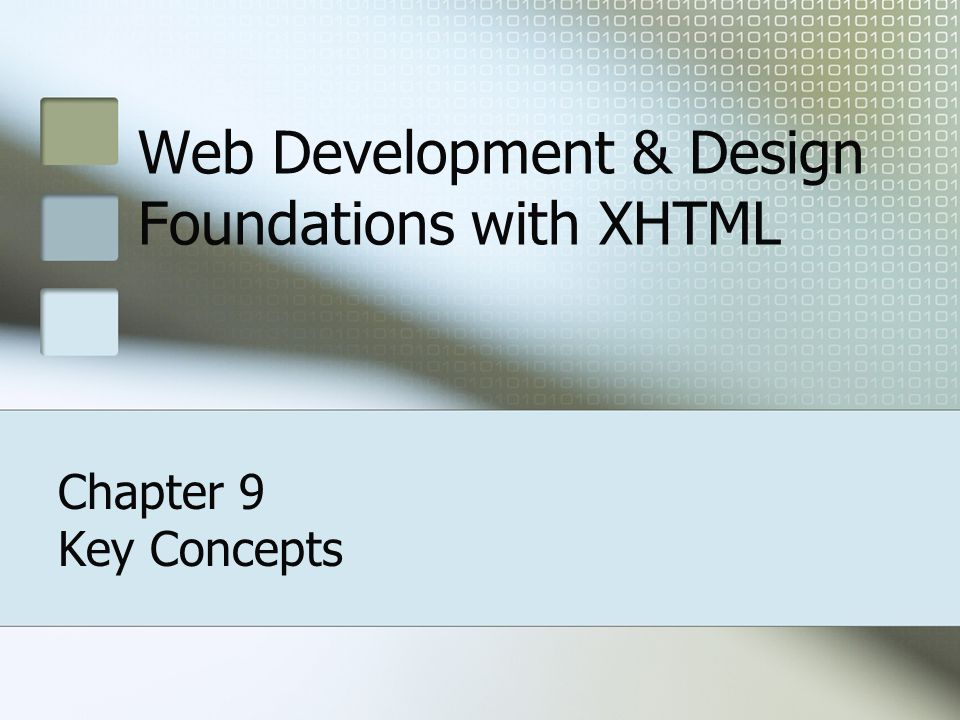Web Development & Design Foundations with XHTML Chapter 9 Key Concepts