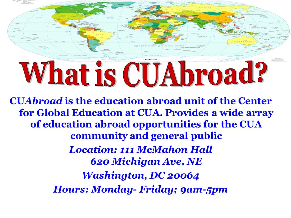 CUAbroad is the education abroad unit of the Center for Global Education at CUA.