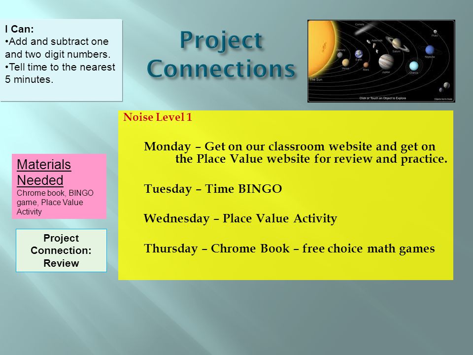 Noise Level 1 Monday – Get on our classroom website and get on the Place Value website for review and practice.