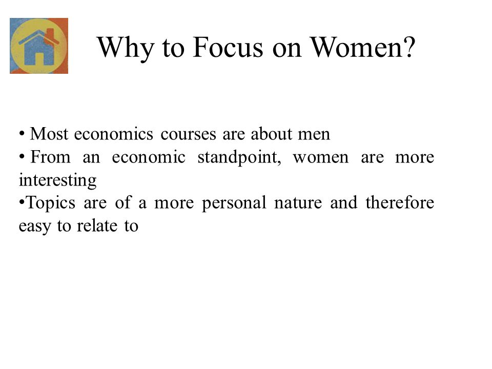 Why to Focus on Women.