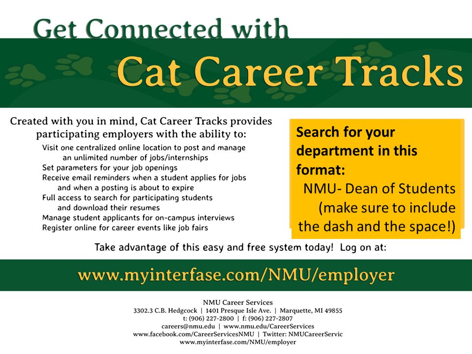 Search for your department in this format: NMU- Dean of Students (make sure to include the dash and the space!)